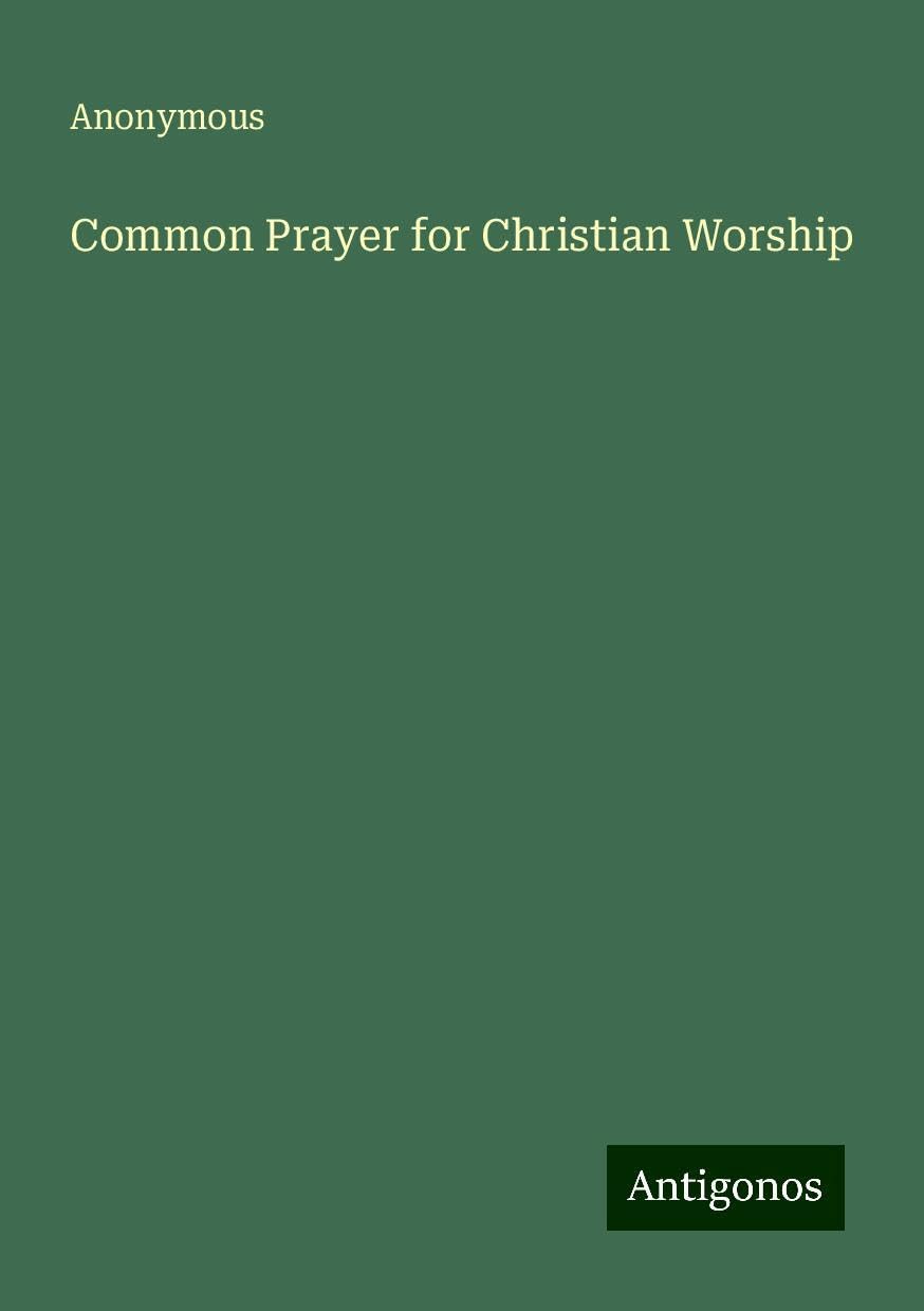 Common Prayer for Christian Worship