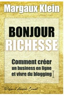 Bonjour Richesse - Margaux Klein: Le manuel business pour créer une entreprise millionnaire et spirituelle