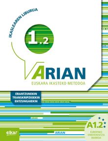 Arian A1.2 : ikaslearen liburua : erantzunak eta transkripzioak: (Erantzunak eta transkripzioak + CD audioa)