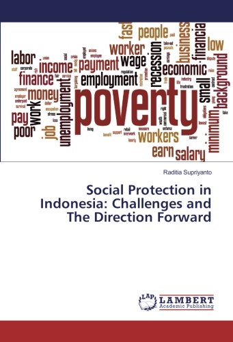 Social Protection in Indonesia: Challenges and The Direction Forward