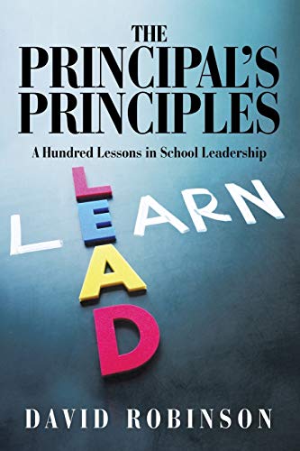 The Principal’s Principles: A Hundred Lessons in School Leadership