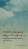 The Life-Changing Magic of Tidying Up: The Japanese Art of Decluttering and Organizing (Thorndike Press Large Print Peer Picks)