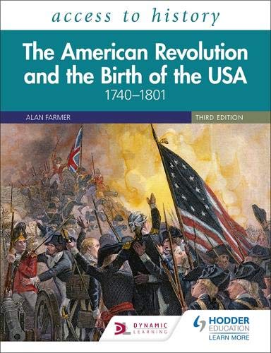 Vivienne Sanders Access To History, The American Revolution And The Birth Of The Usa 1740–1801, Third Edition