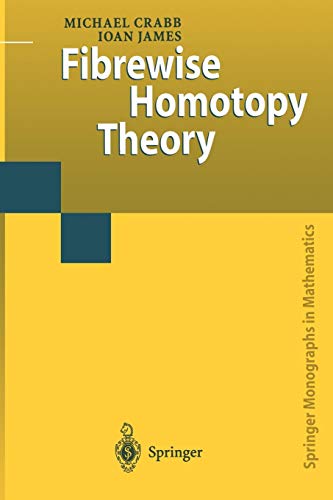 Fibrewise Homotopy Theory (Springer Monographs in Mathematics)