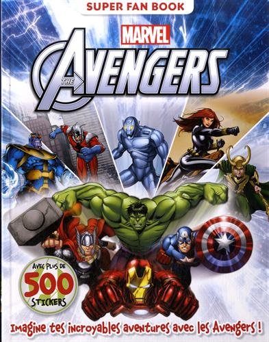 Avengers : super fan book : avec plus de 500 stickers