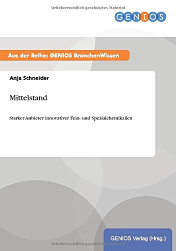 Mittelstand: Starker Anbieter innovativer Fein- und Spezialchemikalien