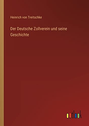 Der Deutsche Zollverein und seine Geschichte