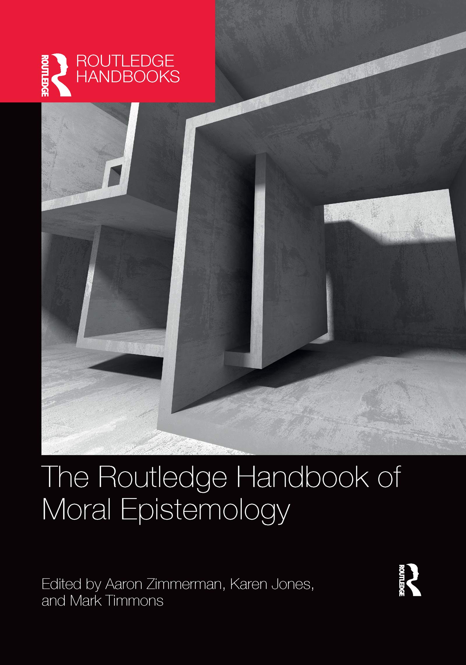 The Routledge Handbook of Moral Epistemology (Routledge Handbooks in Philosophy)