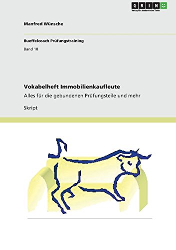 Vokabelheft Immobilienkaufleute: Alles für die gebundenen Prüfungsteile und mehr (Bueffelcoach Prüfungstraining)