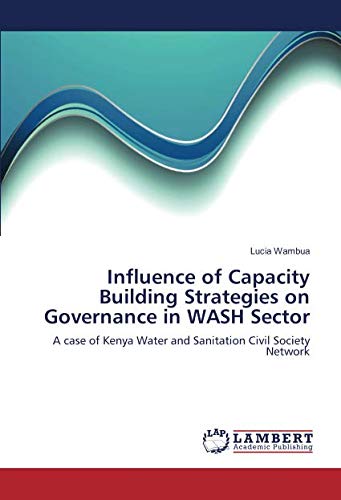 Influence of Capacity Building Strategies on Governance in WASH Sector: A case of Kenya Water and Sanitation Civil Society Network