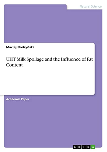 UHT Milk Spoilage and the Influence of Fat Content