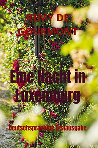 Eine Nacht in Luxemburg: Deutschsprachige Erstausgabe