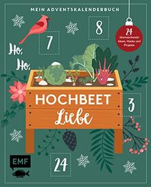 Mein Adventskalender-Buch – Ho, Ho, Hochbeetliebe: 24 überraschende Ideen, Hacks und Projekte für dein Hochbeet – Mit perforierten Seiten: 24 ... dein Hochbeet - Mit perforierten Seiten