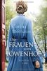 Die Frauen vom Löwenhof - Agnetas Erbe: Roman (Die Löwenhof-Saga, Band 1)