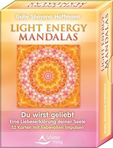 Light Energy Mandalas: Du wirst geliebt - Eine Liebeserklärung deiner Seele