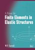 A Primer for Finite Elements in Elastic Structures