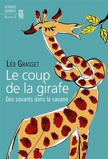Le coup de la girafe : des savants dans la savane