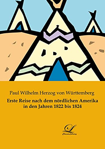 Erste Reise nach dem nördlichen Amerika in den Jahren 1822 bis 1824