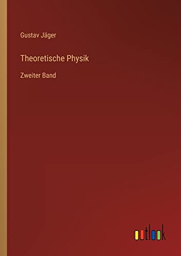 Theoretische Physik: Zweiter Band