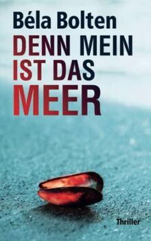 Denn mein ist das Meer