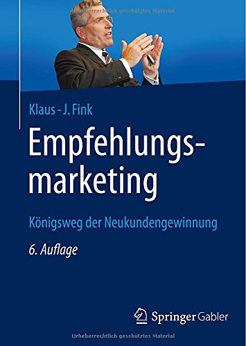 Empfehlungsmarketing: Königsweg der Neukundengewinnung