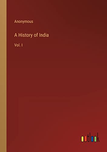A History of India: Vol. I