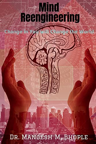 Mind Reengineering: Change in You will Change the World