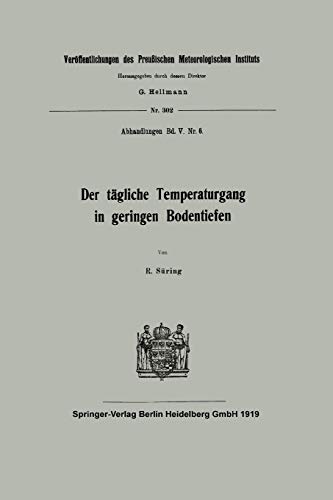 Der tägliche Temperaturgang in geringen Bodentiefen (Veröffentlichungen des Preußischen Meteorologischen Instituts)
