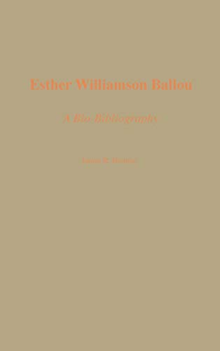 Esther Williamson Ballou: A Bio-Bibliography (Bio-bibliography in Music, Band 5)