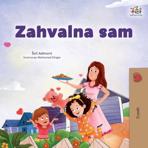 I am Thankful (Serbian Children's Book - Latin Alphabet) (Serbian Latin Collection)