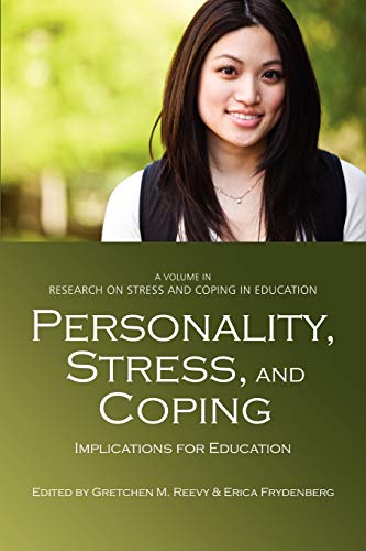 Personality, Stress, and Coping: Implications for Education (Research on Stress and Coping in Education)