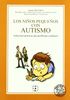 Los niños pequeños con autismo (Educación especial y dificultades de aprendizaje, Band 7)