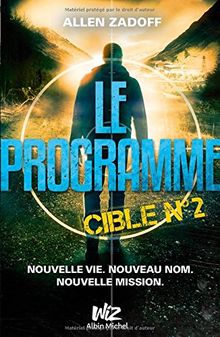 Le programme. Vol. 2. Cible n° 2