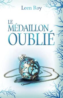 Le Médaillon Oublié: Romance Fantastique