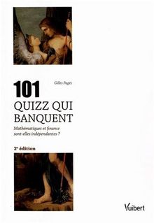 101 quizz qui banquent : mathématiques et finance sont-elles indépendantes ?