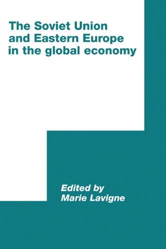 The Soviet Union and Eastern Europe in the Global Economy (International Council for Central and East European Studies)