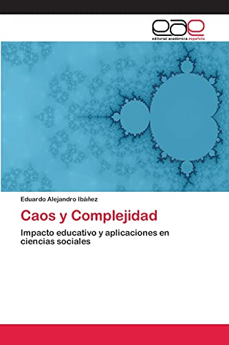 Caos y Complejidad: Impacto educativo y aplicaciones en ciencias sociales
