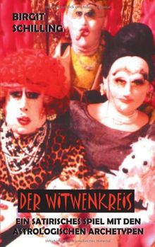 Der Witwenkreis: Ein satirisches Spiel mit den astrologischen Archetypen