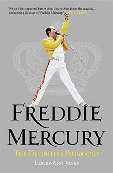 Freddie Mercury: The Definitive Biography