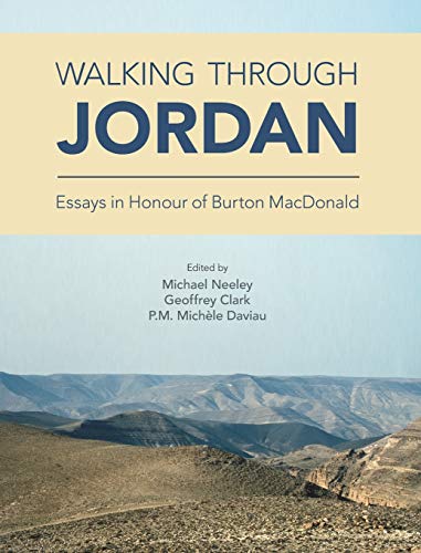 Walking through Jordan: Essays in Honor of Burton MacDonald