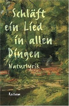 Schläft ein Lied in allen Dingen: Naturlyrik