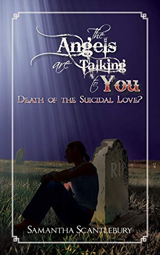 The Angels are Talking to You: Death of the Suicidal Love?