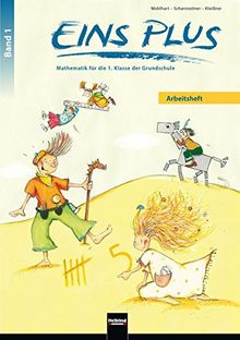 EINS PLUS 1. Arbeitsheft (Ausgabe D): Mathematik für die erste Klasse der Grundschule (EINS PLUS (D))