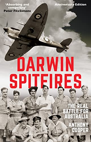 Darwin Spitfires: The real battle for Australia, Anniversary Edition