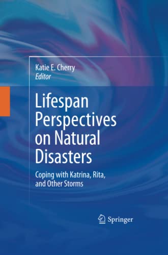 Lifespan Perspectives on Natural Disasters: Coping with Katrina, Rita, and Other Storms