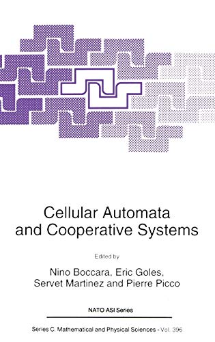 Cellular Automata and Cooperative Systems (Nato Science Series C:, 396, Band 396)