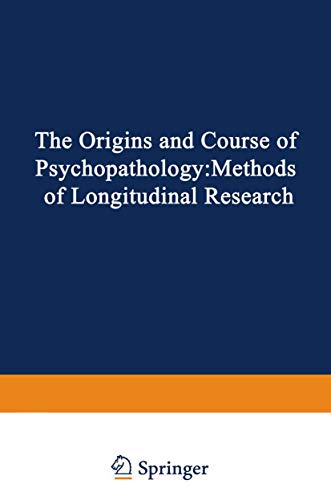 The Origins and Course of Psychopathology: Methods Of Longitudinal Research