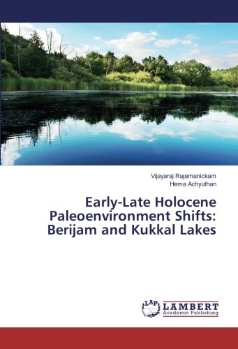Early-Late Holocene Paleoenvironment Shifts: Berijam and Kukkal Lakes