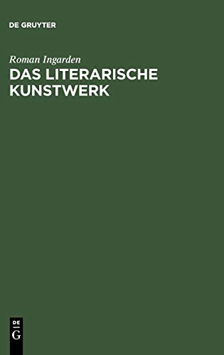 Das literarische Kunstwerk: Mit einem Anhang: Von den Funktionen der Sprache im Theaterschauspiel