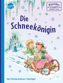 Die Schneekönigin: Klassiker einfach lesen